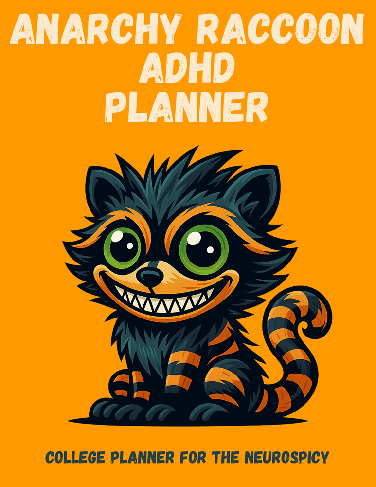Anarchy Raccoon adhd college Planner