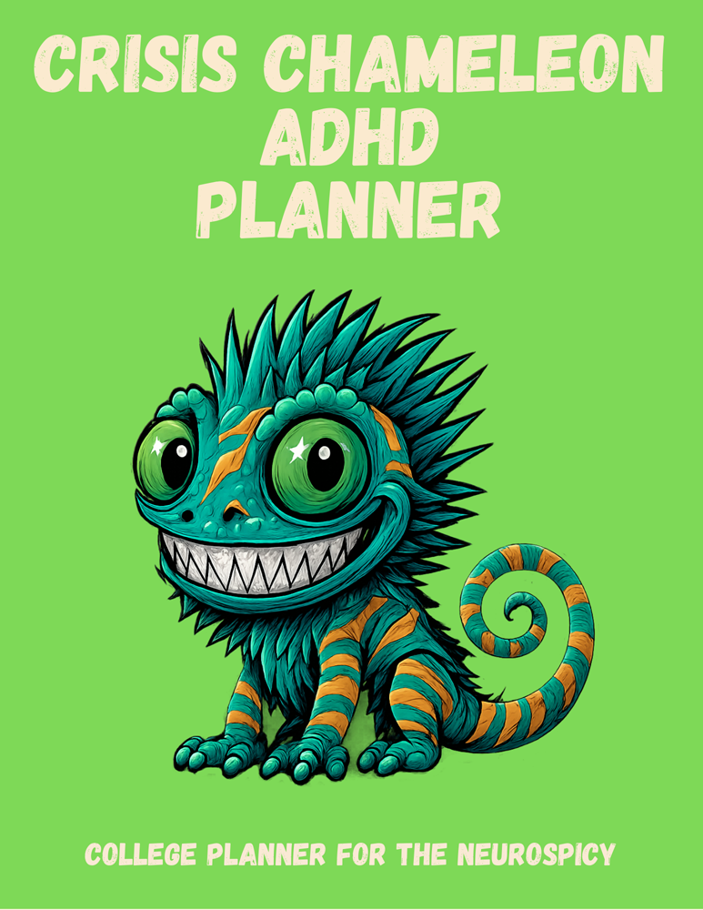 crisis chameleon adhd college Planner