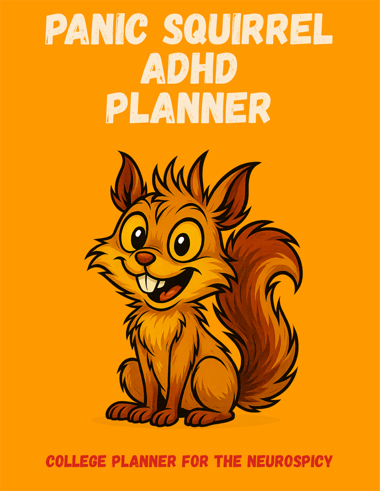 panic squirrel adhd college Planner
