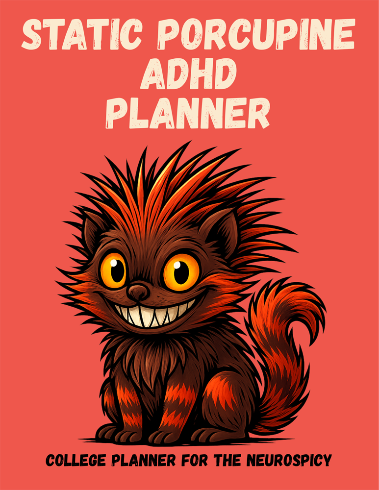 static porcupine adhd college Planner